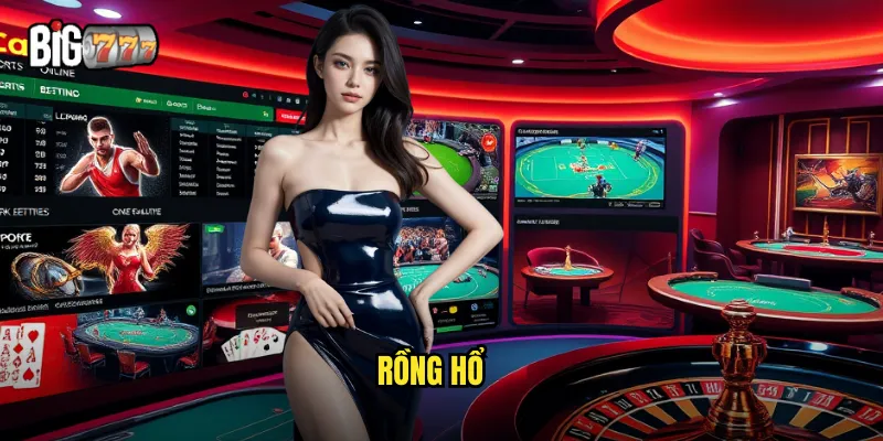 Rồng Hổ Big777 - Trò Chơi Tốc Độ Cho Người Thích Cảm Giác Mạnh 1 rồng hổ