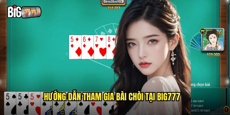 Bài Chòi Big777 - Di Sản Văn Hóa Việt Trong Thế Giới Online 3 Hướng dẫn tham gia bài chòi tại big777
