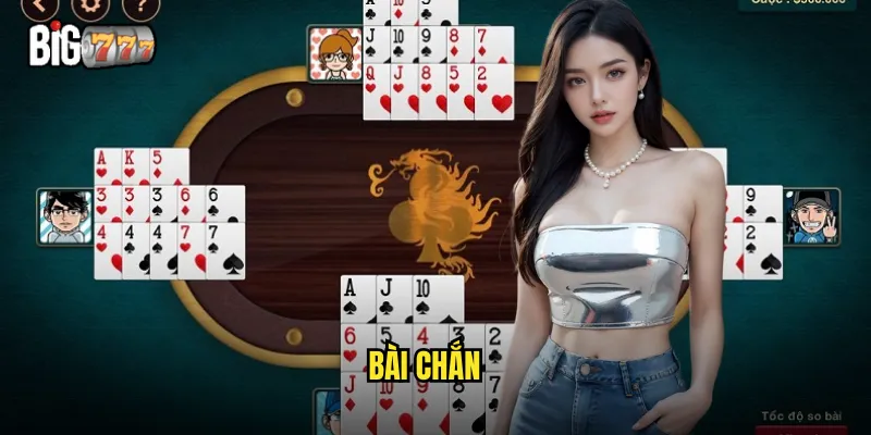 Bài Chắn Big777 - Trải Nghiệm Game Bài Dân Gian Đỉnh Cao 1 bài chắn