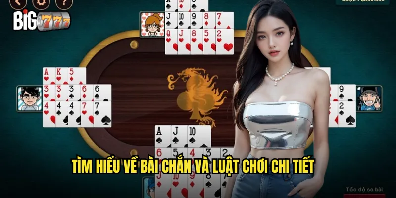 Bài Chắn Big777 - Trải Nghiệm Game Bài Dân Gian Đỉnh Cao 2 Tìm hiểu về bài chắn và luật chơi chi tiết