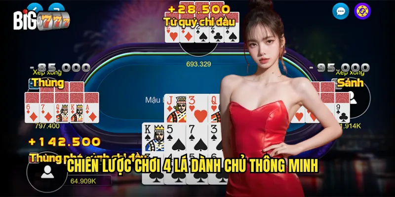 4 Lá Dành Chủ Big777 - Khám Phá Trò Chơi Bài Hấp Dẫn Nhất 3 Chiến lược chơi 4 lá dành chủ thông minh